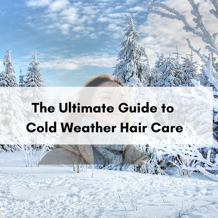 Ultimate Guide to Cold Weather Hair Care: Keep Your Hair Healthy All Winter Long